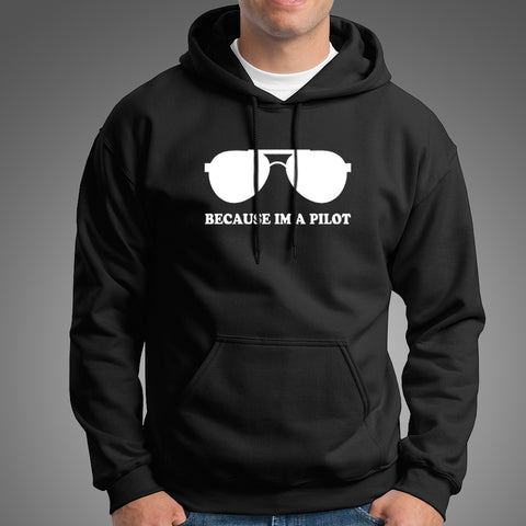 Because I'm a Pilot Hoodie – Aviator Attitude Edition (Prepaid Only)