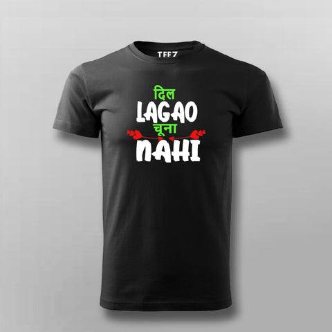 Dil Lagao Chuna Nahi Funny Hindi T-shirt For Men