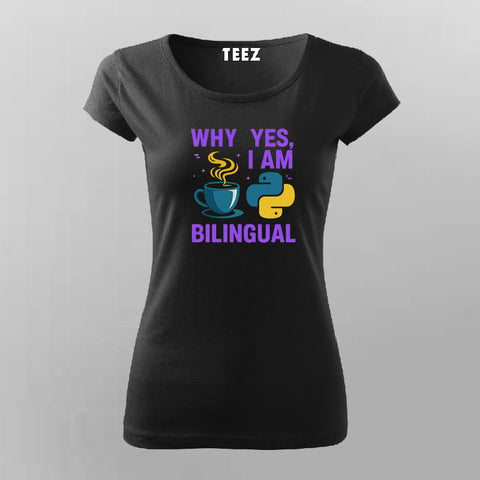Why Yes I Am Bilingual T-shirt For Women