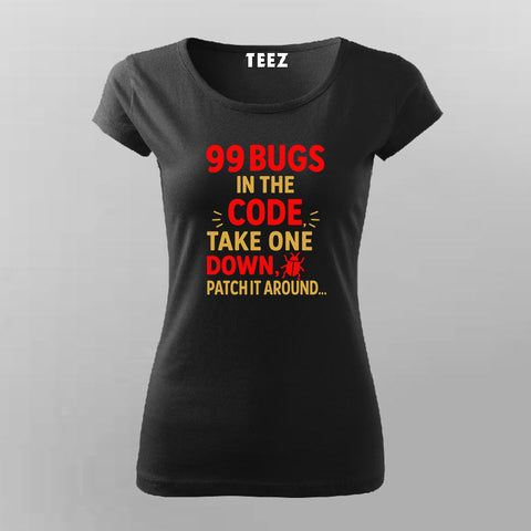99 Bugs in the Code T-Shirt for Women – Funny Developer Debug