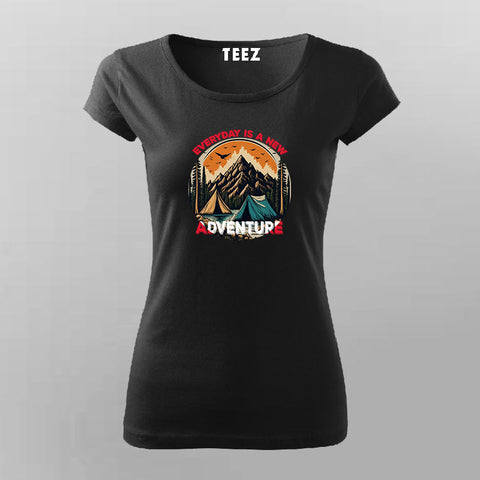 Everyday Is A New Adventure T-shirt For Women