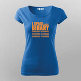 I Speak Fluent Binary T-shirt For Women