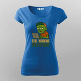 Still Working Overtime T-shirt For Women