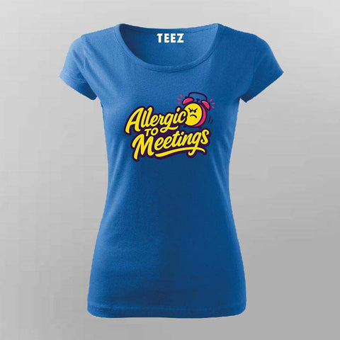 Allergic to Meetings T-Shirt for Women – Funny IT Workwear