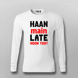 Haan Main Late Hoon Toh Men's Tee - Fun and Casual by Teez