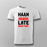 Haan Main Late Hoon Toh Men's Tee - Fun and Casual by Teez