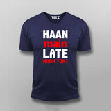 Haan Main Late Hoon Toh Men's Tee - Fun and Casual by Teez