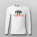 I Believe In Strong Strong Passwords T-shirt For Men