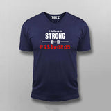 I Believe In Strong Strong Passwords T-shirt For Men