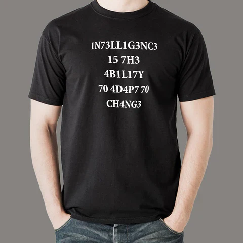Intelligence Is the Ability to Adapt T-Shirt –  (Prepaid Only)