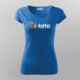 I'm Tea-Riffic T-Shirt For Women