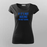 If It's Not Boeing - Women's Aeronautics Shirt