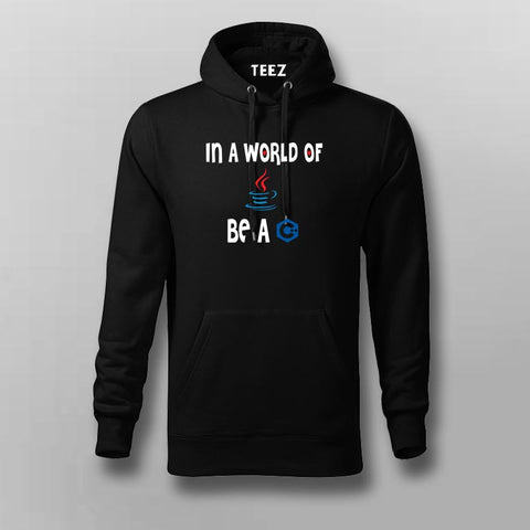 In A World Of Java Be A C++ Programming Hoodies For Men