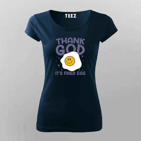 Thank God It’s Fried Egg Cute T-shirt For Women