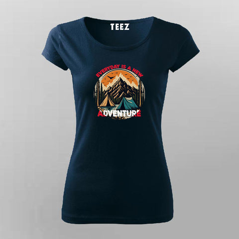Everyday Is A New Adventure T-shirt For Women