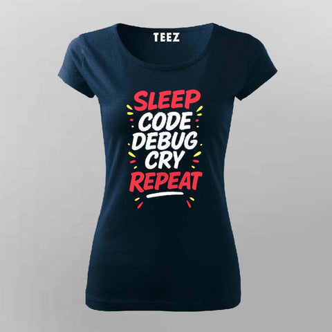 Sleep Code Debug Cry Repeat T-Shirt  For Women – Dev Cycle Essentials