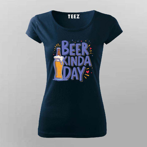 Beer Kinda Day T-Shirt for Women – Chill Vibes Online India