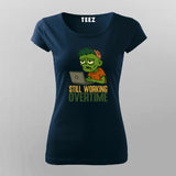 Still Working Overtime T-shirt For Women