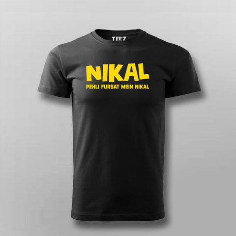 Nikal Pehli Fursat Mein Nikal Tee - Bold and Fun Wear by Teez