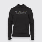 Pharmacist's Promise: I'll Be There For You Hoodie