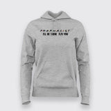 Pharmacist's Promise: I'll Be There For You Hoodie