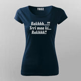 Raakh Teri Ma Ki Raakh - Statement Women's Tee