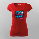 Workwear for Burnt-Out Techies T-Shirt For Women