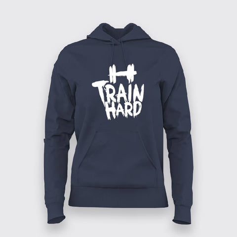 Train Hard Hoodies For Women