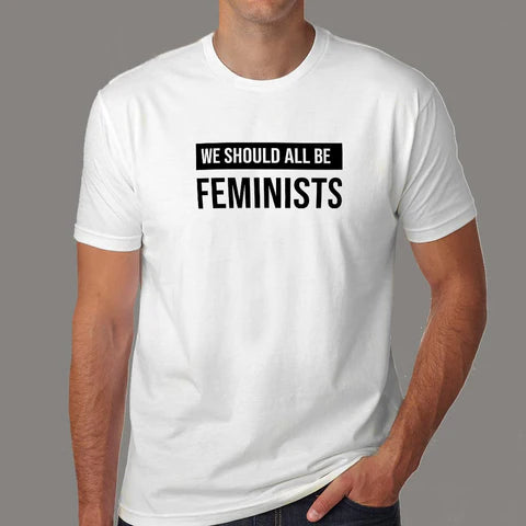 Buy This Buy This We Should All Be Feminists Offer Round Neck T-shirt For Men (March) 2024 For Prepaid Only Offer Round Neck T-shirt For Men (March) 2024 For Prepaid Only
