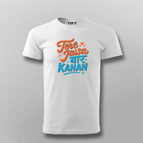 Tere Jaisa Yaar Kahan Friendship T-shirt For Men