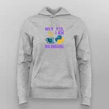 Why Yes I Am Bilingual T-shirt For Women