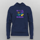 Why Yes I Am Bilingual T-shirt For Women