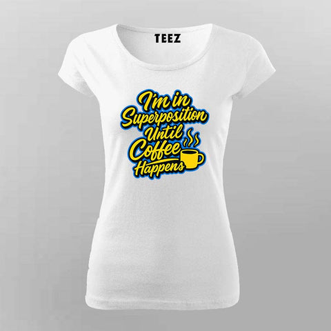 Superposition Coffee Mode T-Shirt For Women – Quantum Caffeine State