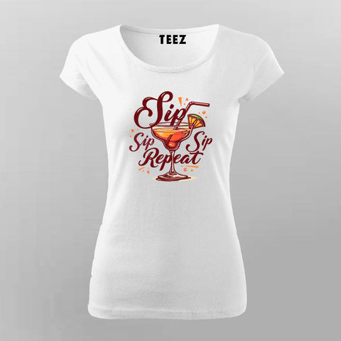 Sip Repeat T-Shirt for Women – Cocktail Lover Tee Online India