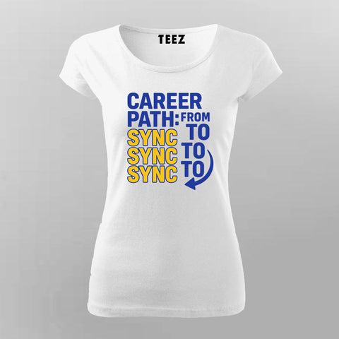 Career Path: Sync to Sync to Sync T-Shirt For Men