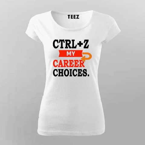 Ctrl+Z My Career T-Shirt for Women – Funny IT Life Rewind