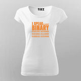 I Speak Fluent Binary T-shirt For Women