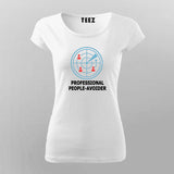Professional People Avoider T-shirt For Women