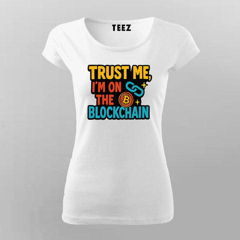 Blockchain Believer T-Shirt For Women – Trust Me, I’m Verified