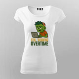 Still Working Overtime T-shirt For Women