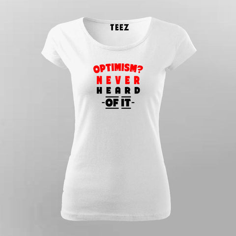 Optimism Never T-shirt For Women