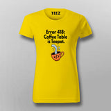 Error 418 I'm a Teapot T-shirt For Women