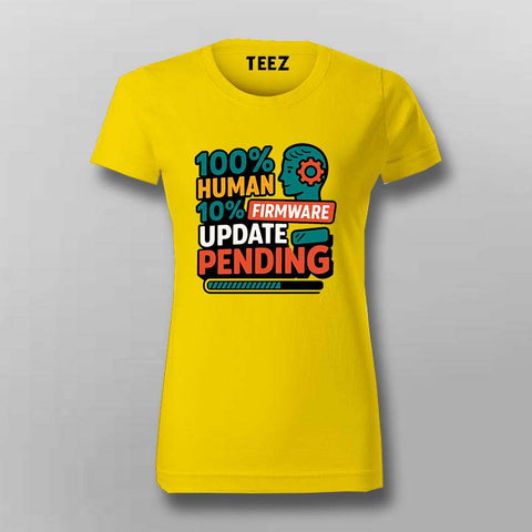 Firmware Update Pending T-Shirt For Women – For Buggy Humans