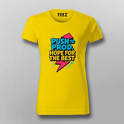 Push to Prod T-Shirt for Women – Hope for the Best Edition