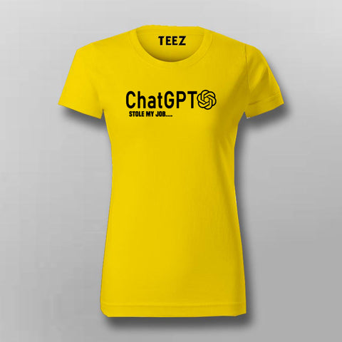 ChatGPT Stole My Job Women’s T-Shirt – Funny AI Quote