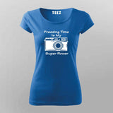 Freezing Time Is My Super Power Women's Shirt