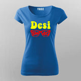 Desi Swag T-Shirt For Women India