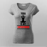 Yoga Is My SuperPower Yoga T-shirt For Women Online Teez 