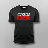 Your Is my Workout Warm-Up V Neck T-shirt For Men