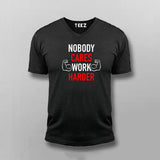 Nobody Cares Work Harder Motivational V Neck T-Shirt For Men Online India